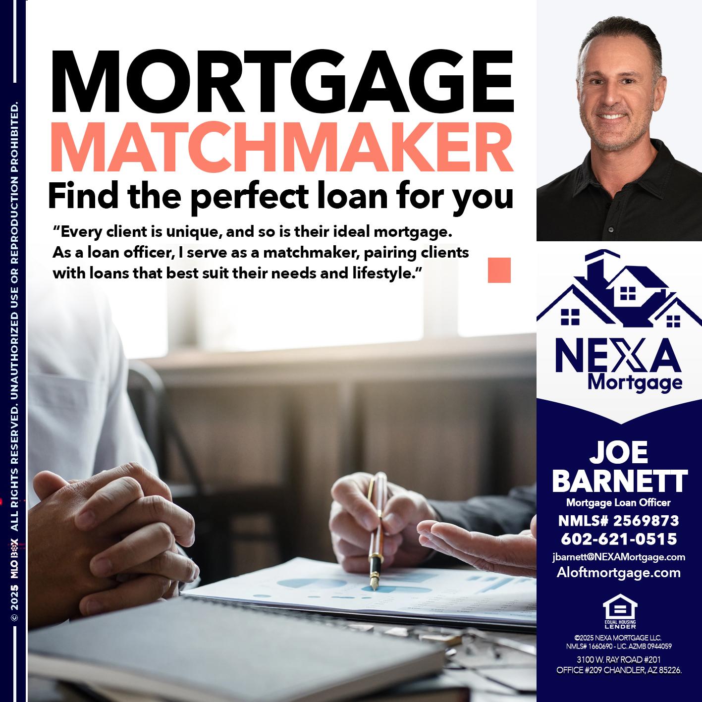 MORTGAGE MATCHMAKER - Joe Barnett -Mortgage Loan Officer