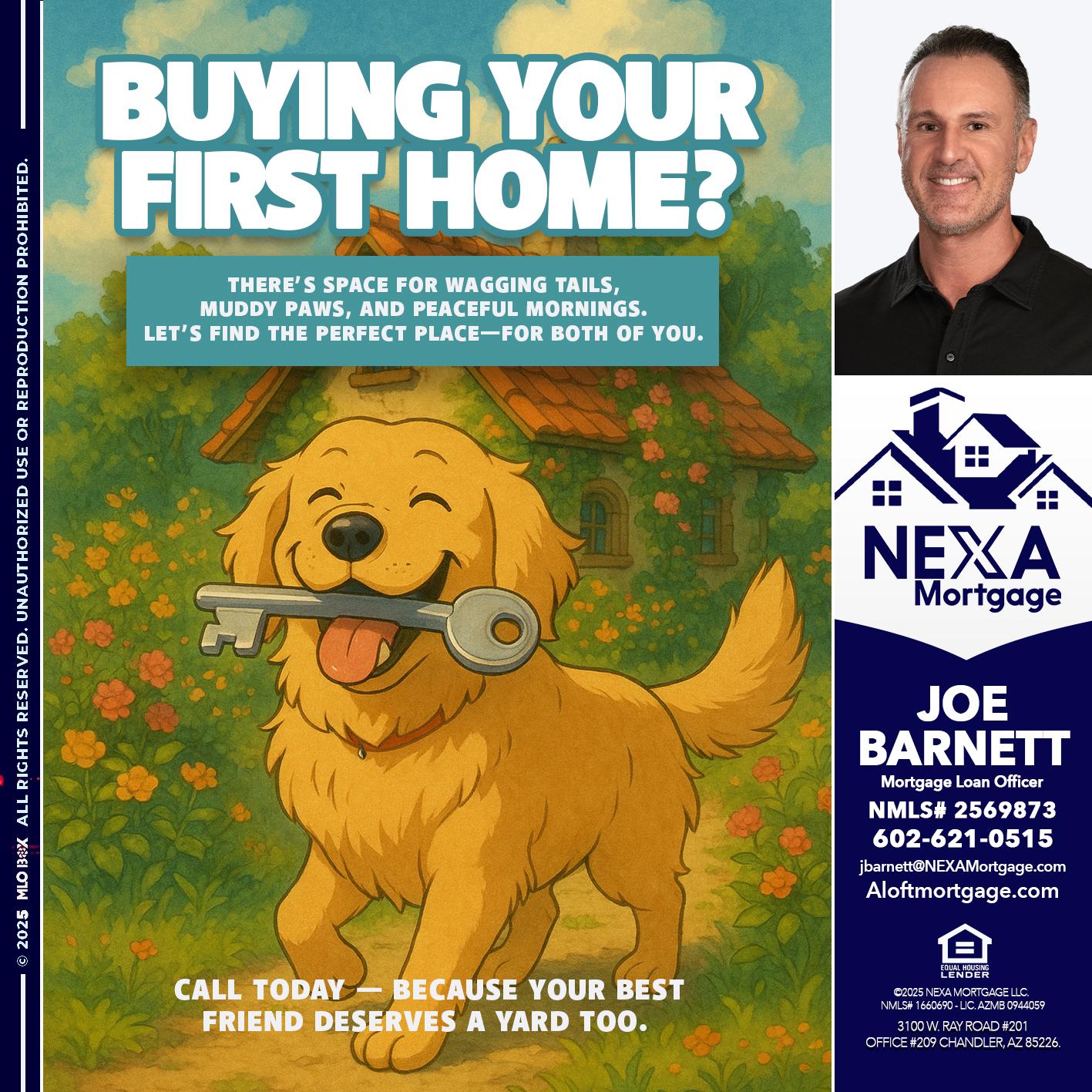 BUYING YOUR FIRST HOME? - Joe Barnett -Mortgage Loan Officer
