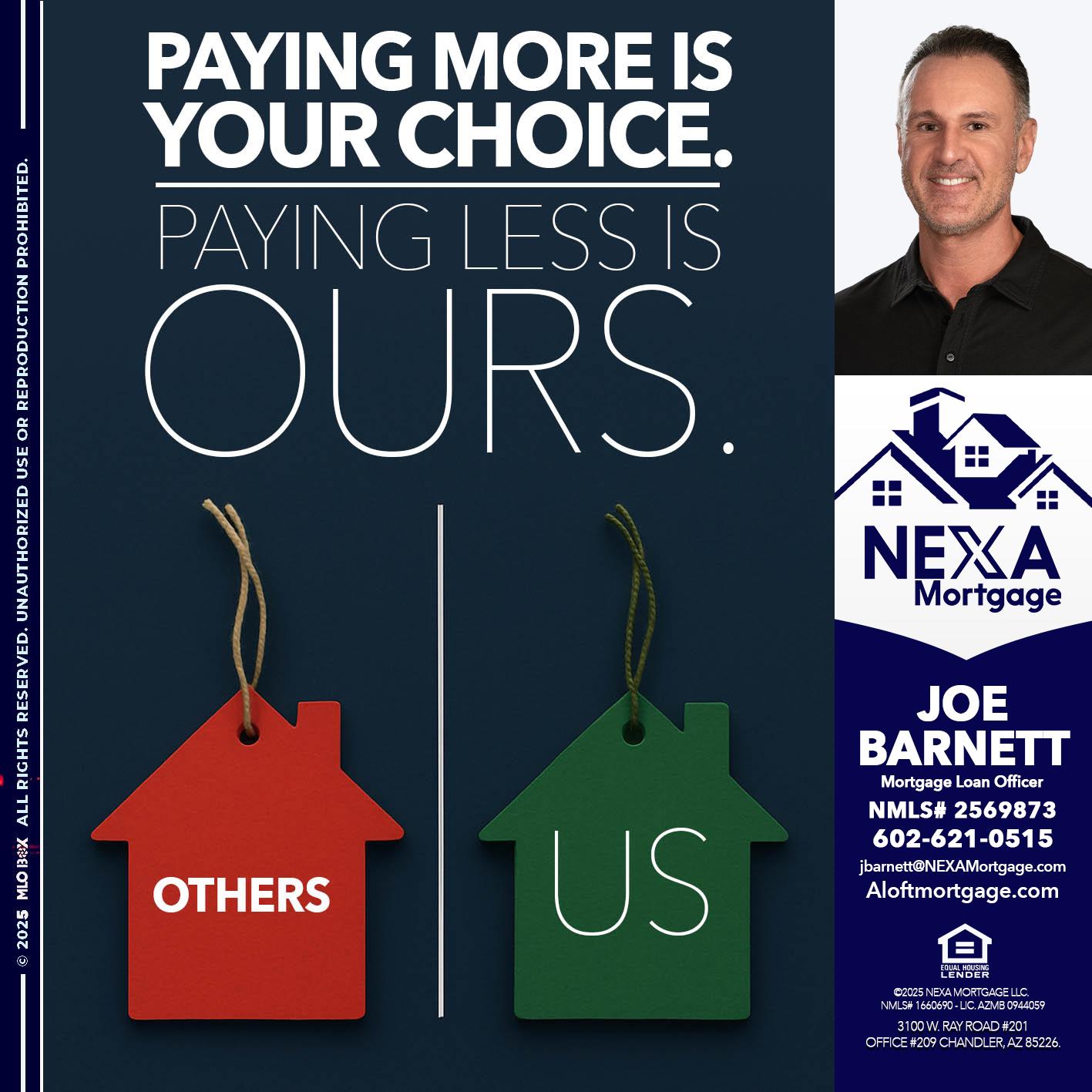 PAYING MORE IS - Joe Barnett -Mortgage Loan Officer