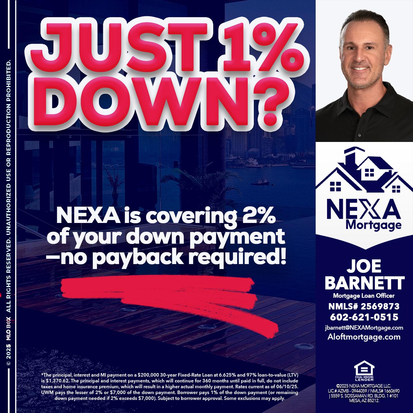 JUST 1% DOWN - Joe Barnett -Mortgage Loan Officer