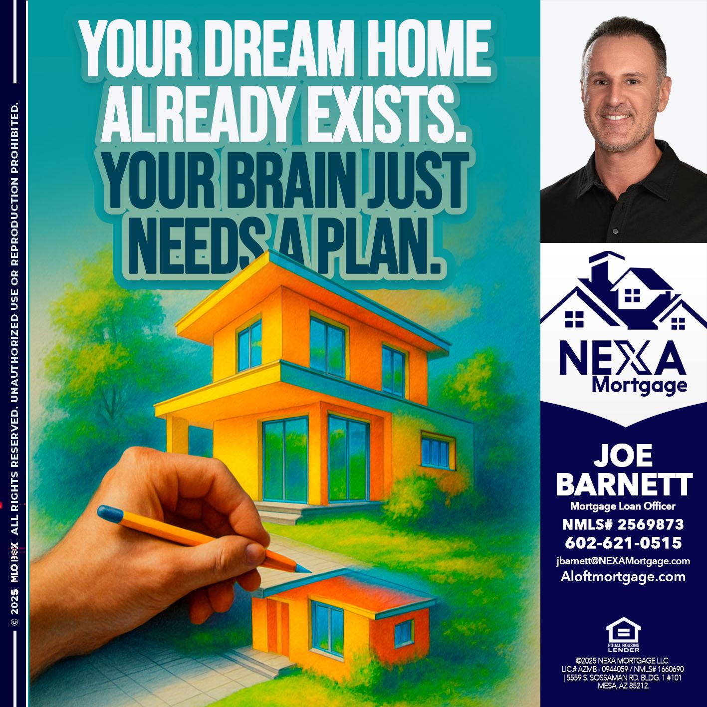 YOUR DREAM HOME - Joe Barnett -Mortgage Loan Officer