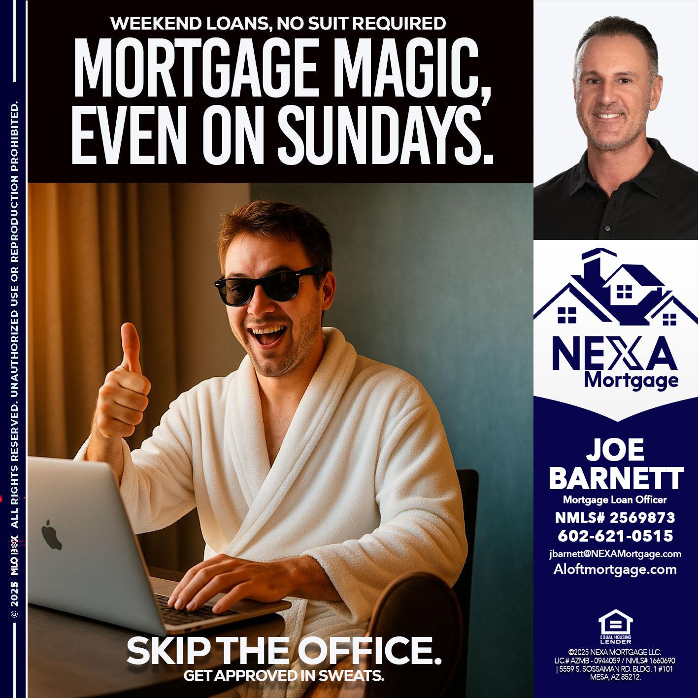 MORTGAGE MAGICS - Joe Barnett -Mortgage Loan Officer