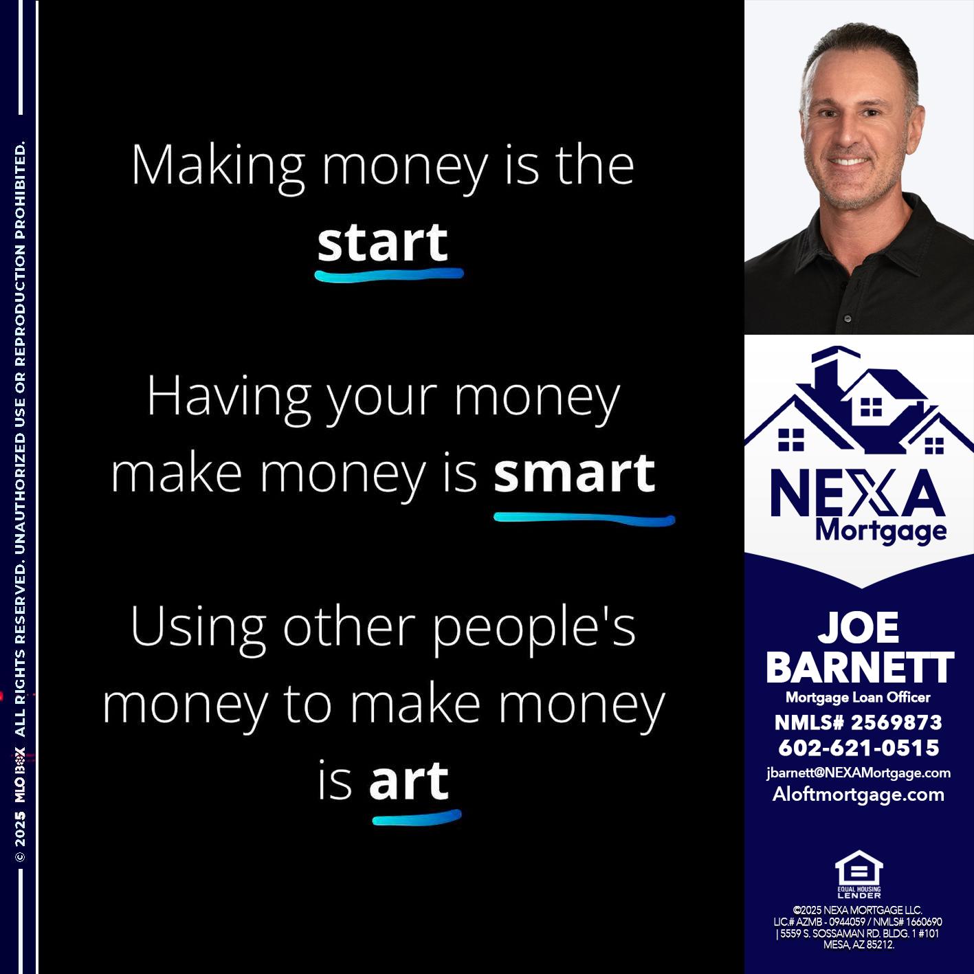 MAKING MONEY IS - Joe Barnett -Mortgage Loan Officer