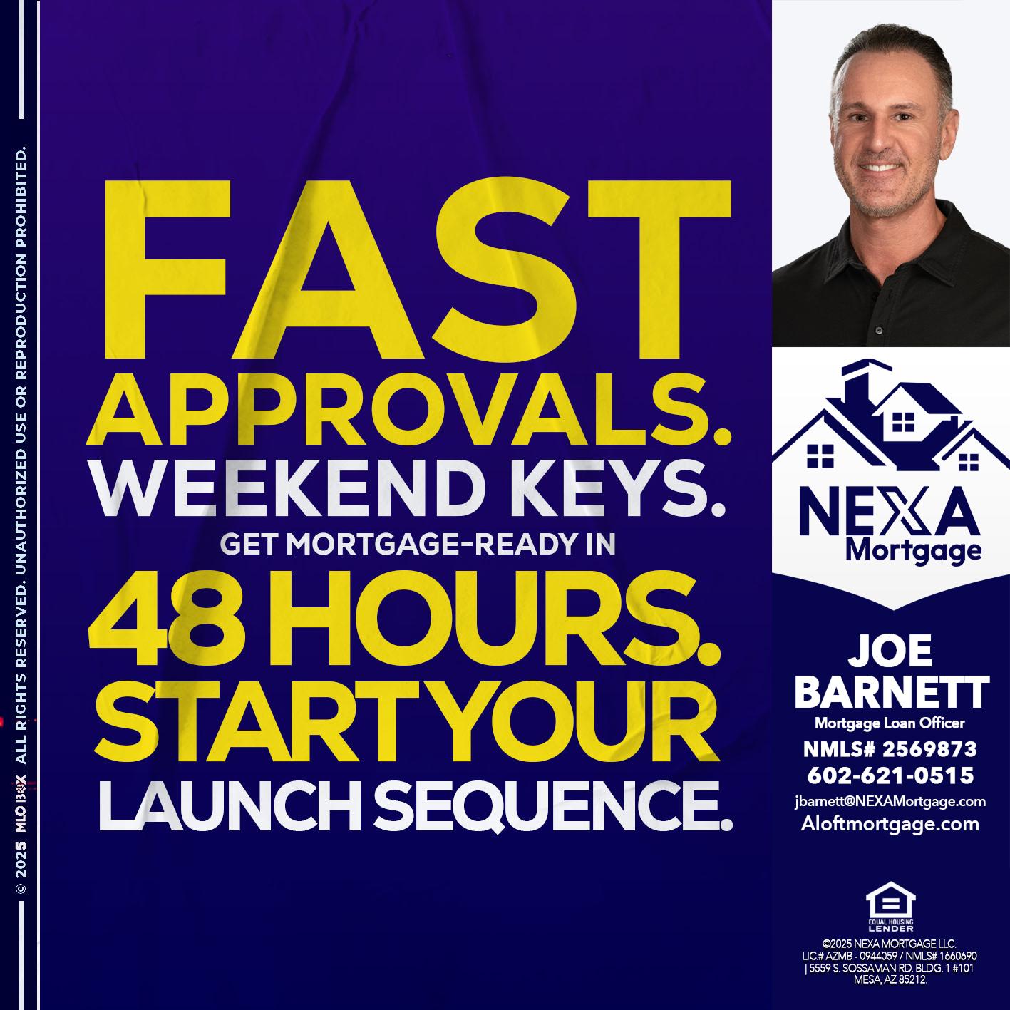 FAST APPROVALS - Joe Barnett -Mortgage Loan Officer