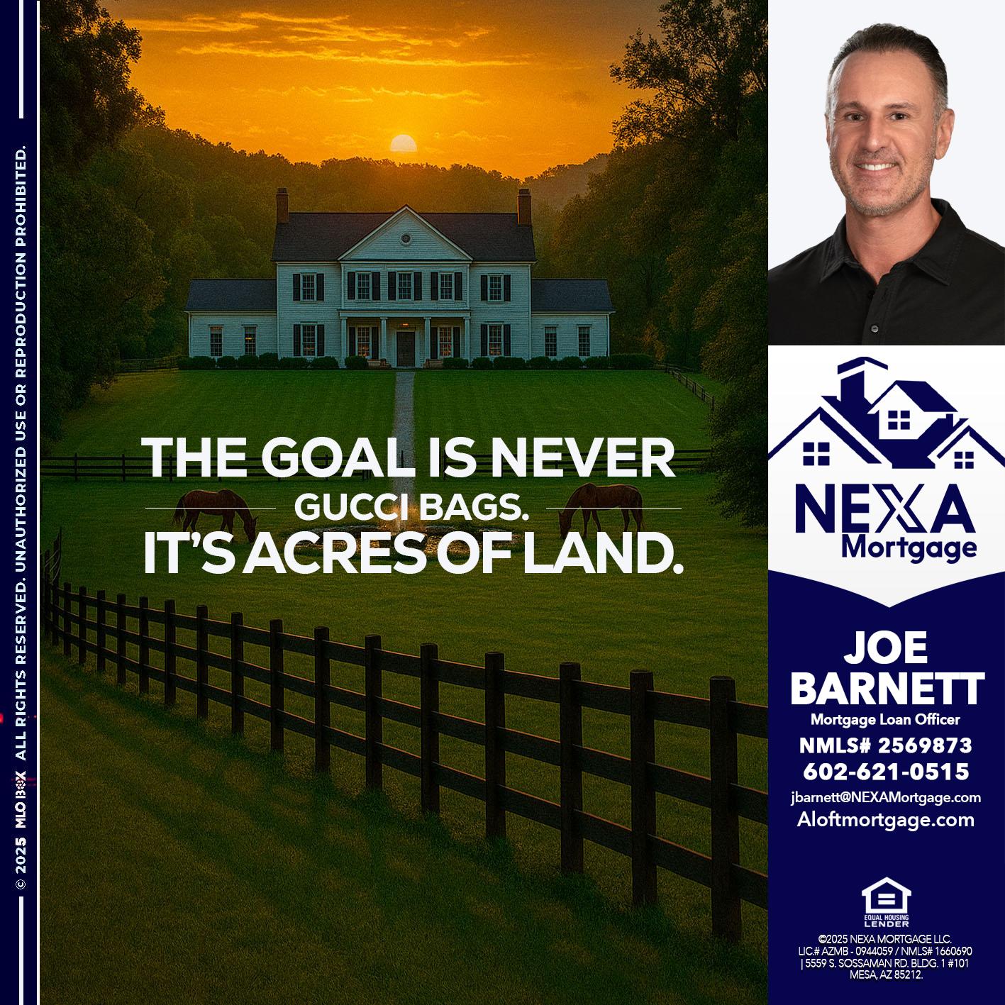 THE GOAL IS NEVER - Joe Barnett -Mortgage Loan Officer