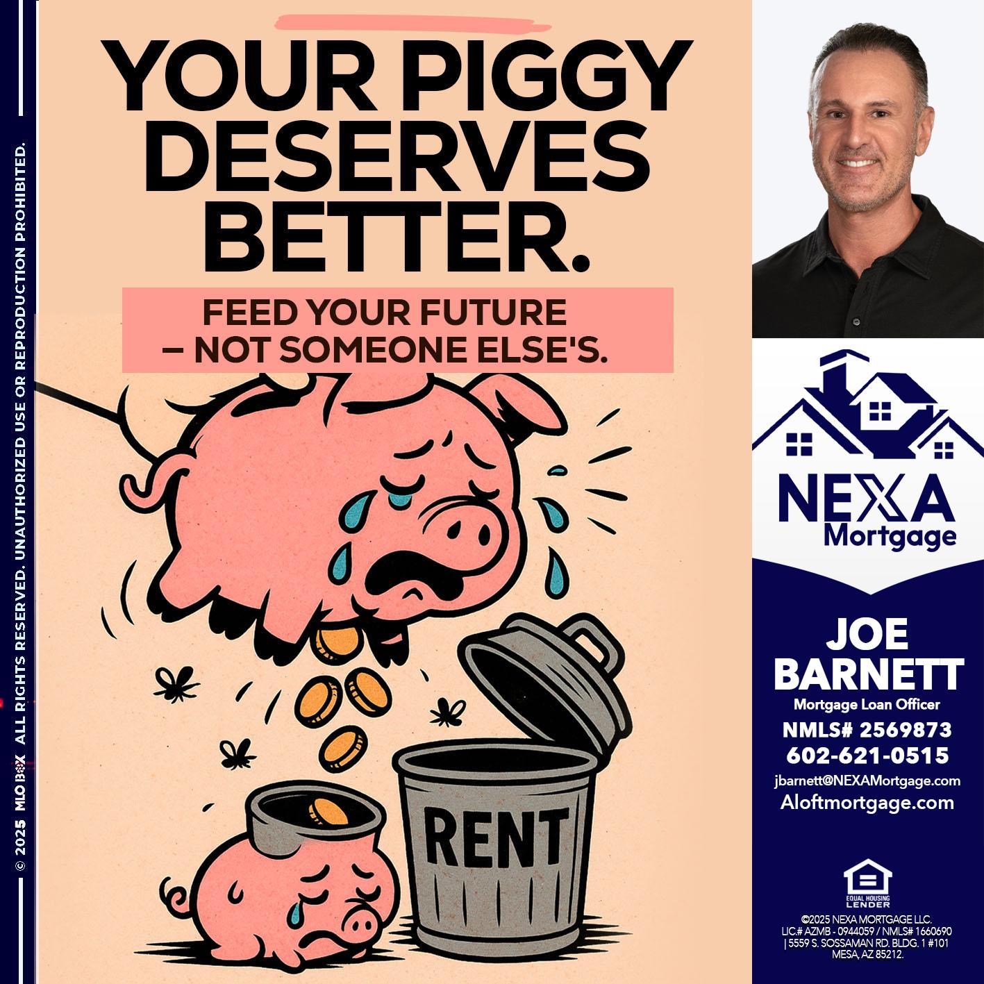YOUR PIGGY - Joe Barnett -Mortgage Loan Officer