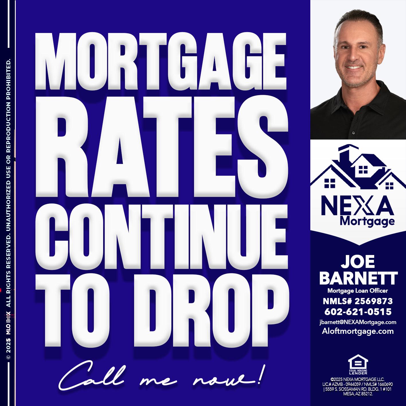 MORTGAGE RATES ARE DROP - Joe Barnett -Mortgage Loan Officer