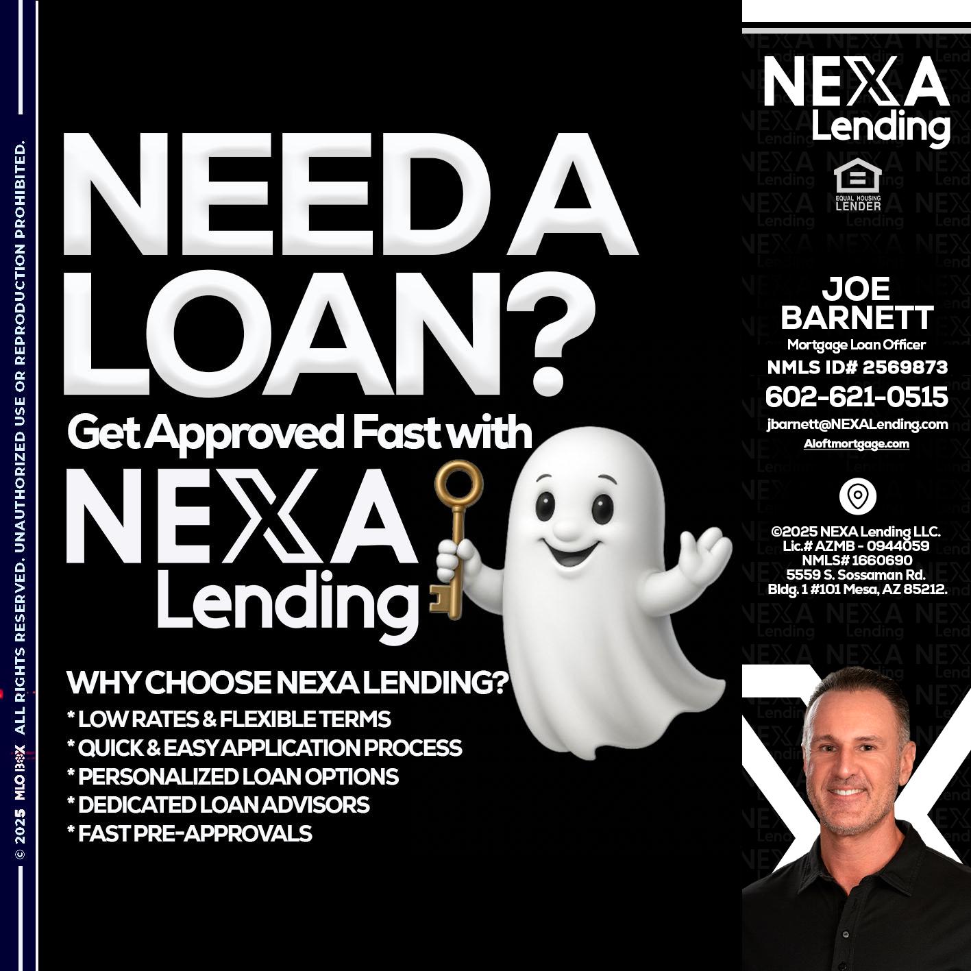 NEED A LOAN? - Joe Barnett -Mortgage Loan Officer