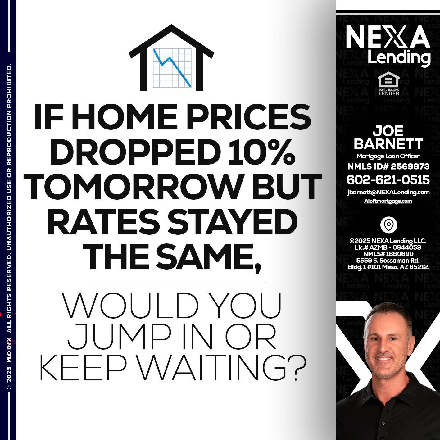 IF HOME PRICES - Joe Barnett -Mortgage Loan Officer