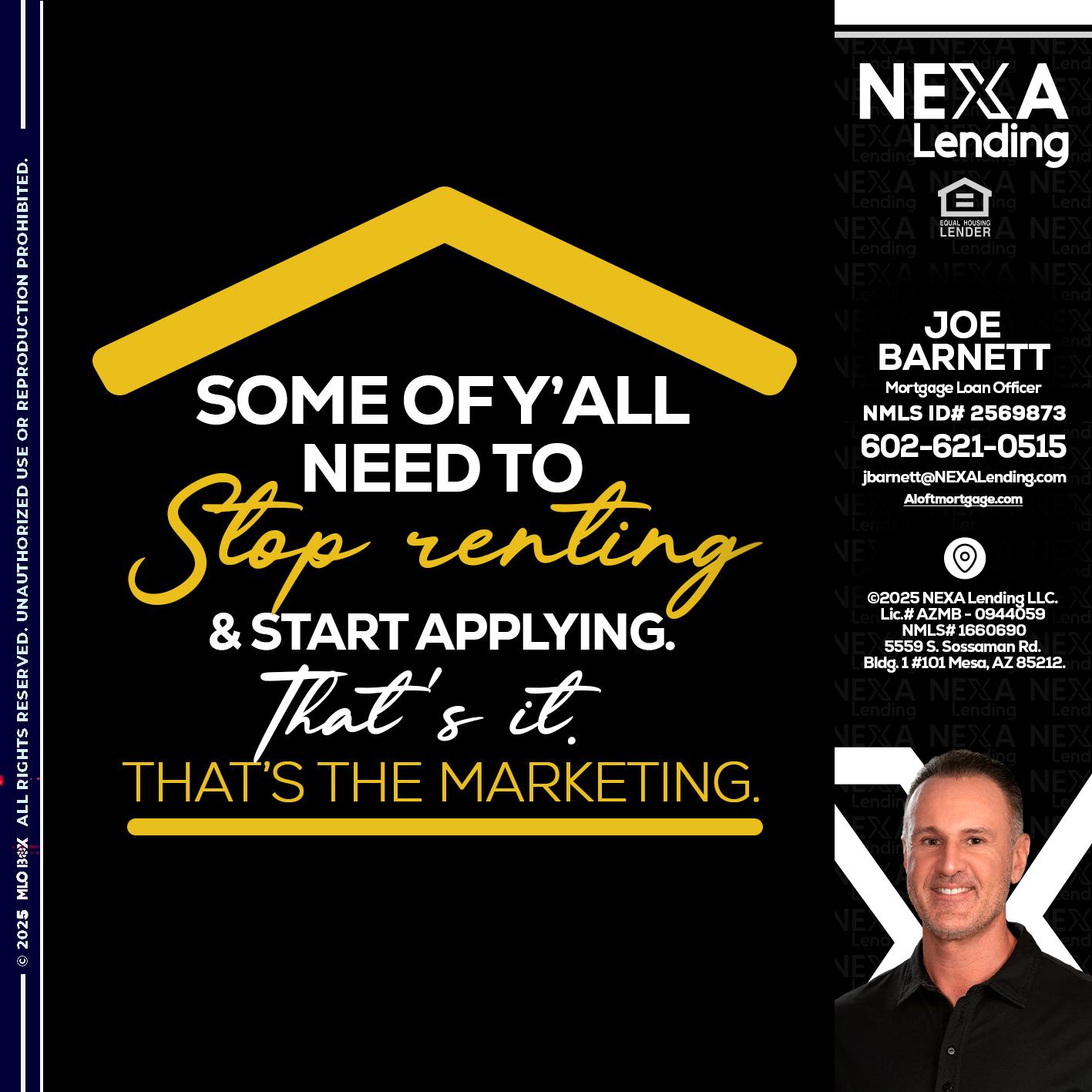 some of you - Joe Barnett -Mortgage Loan Officer