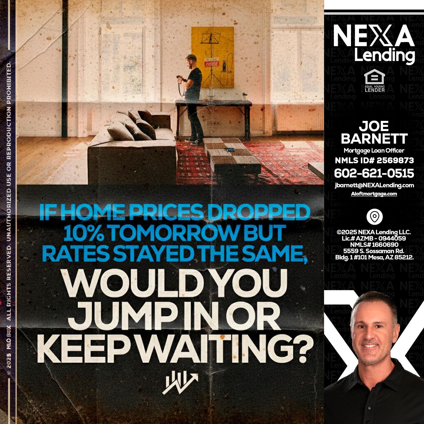 IF HOME PRICES - Joe Barnett -Mortgage Loan Officer