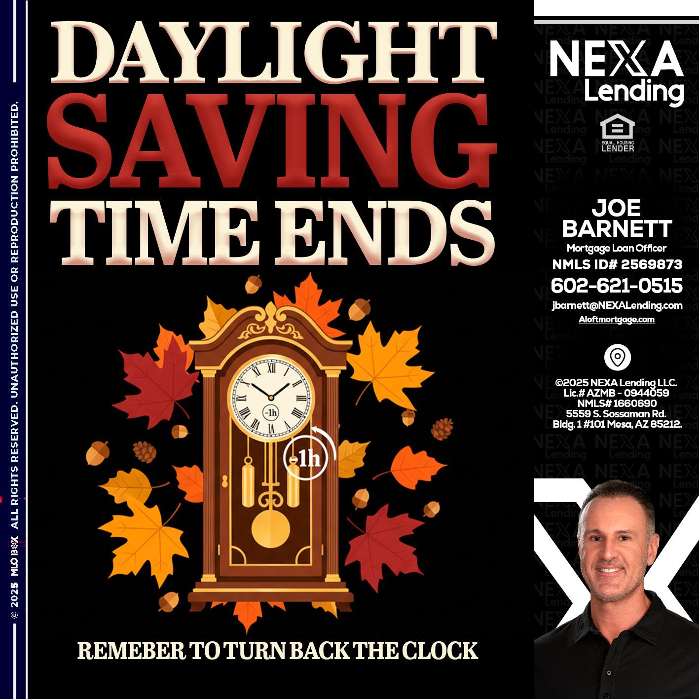 DAYLIGHT SAVINGS - Joe Barnett -Mortgage Loan Officer