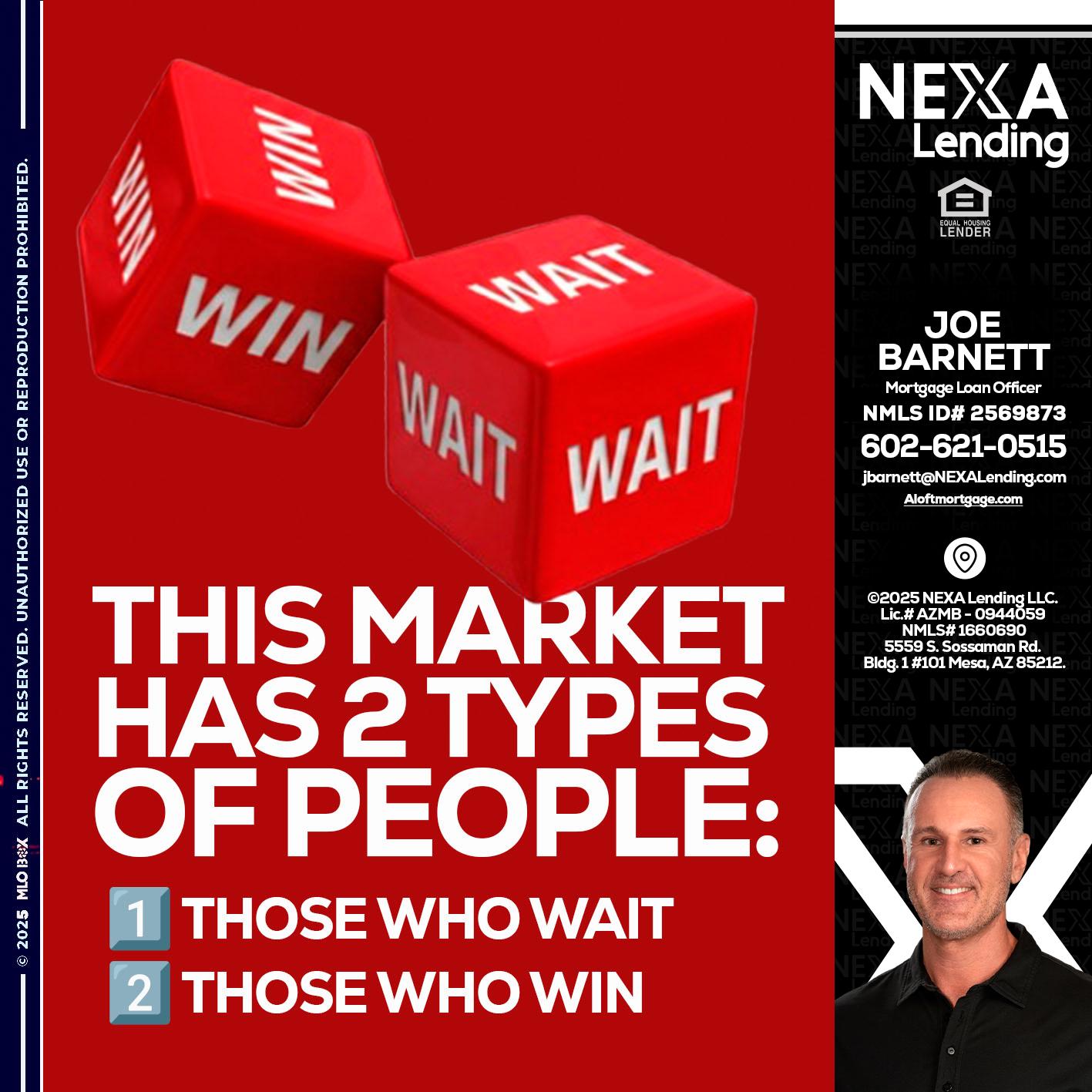 this market - Joe Barnett -Mortgage Loan Officer