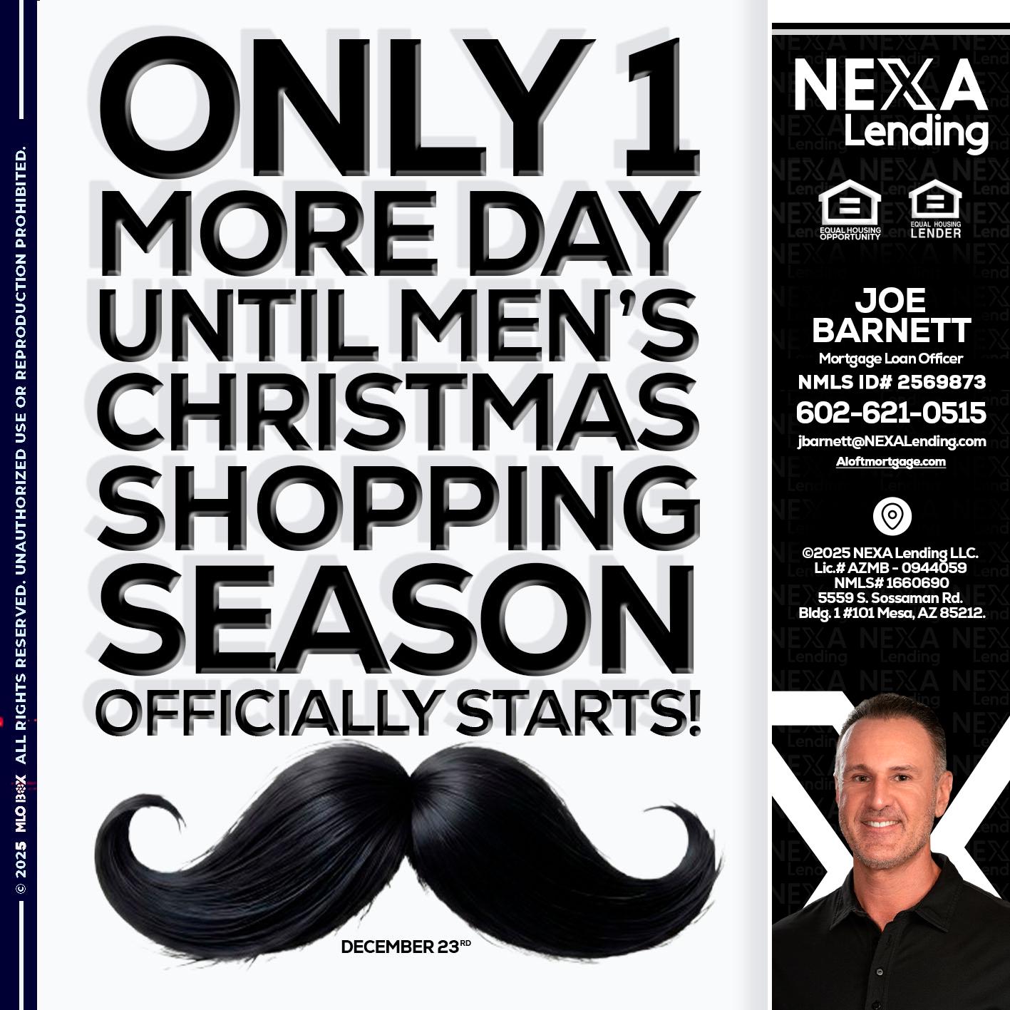 ONLY 1 DAY - Joe Barnett -Mortgage Loan Officer