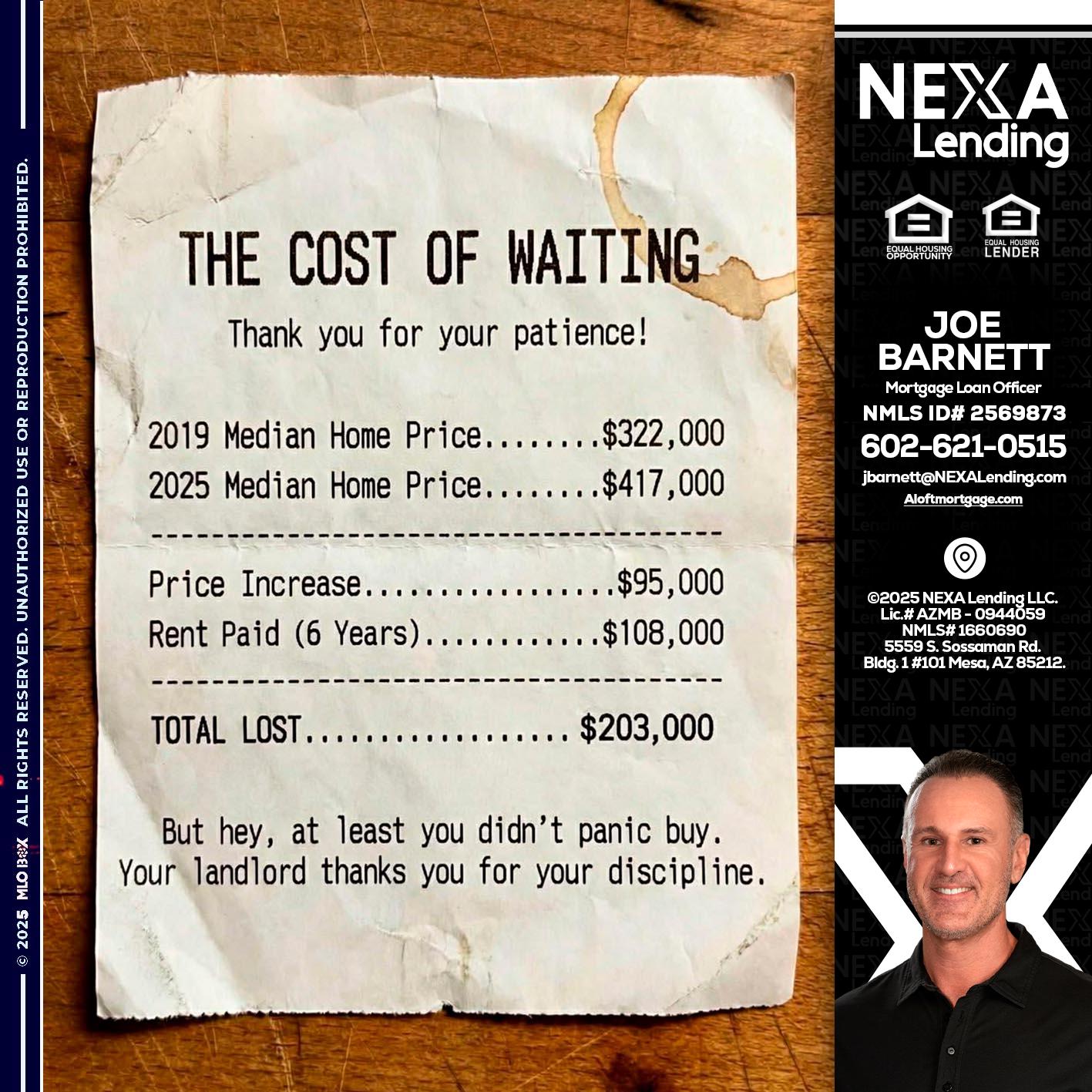 THE COST OF WAITING - Joe Barnett -Mortgage Loan Officer