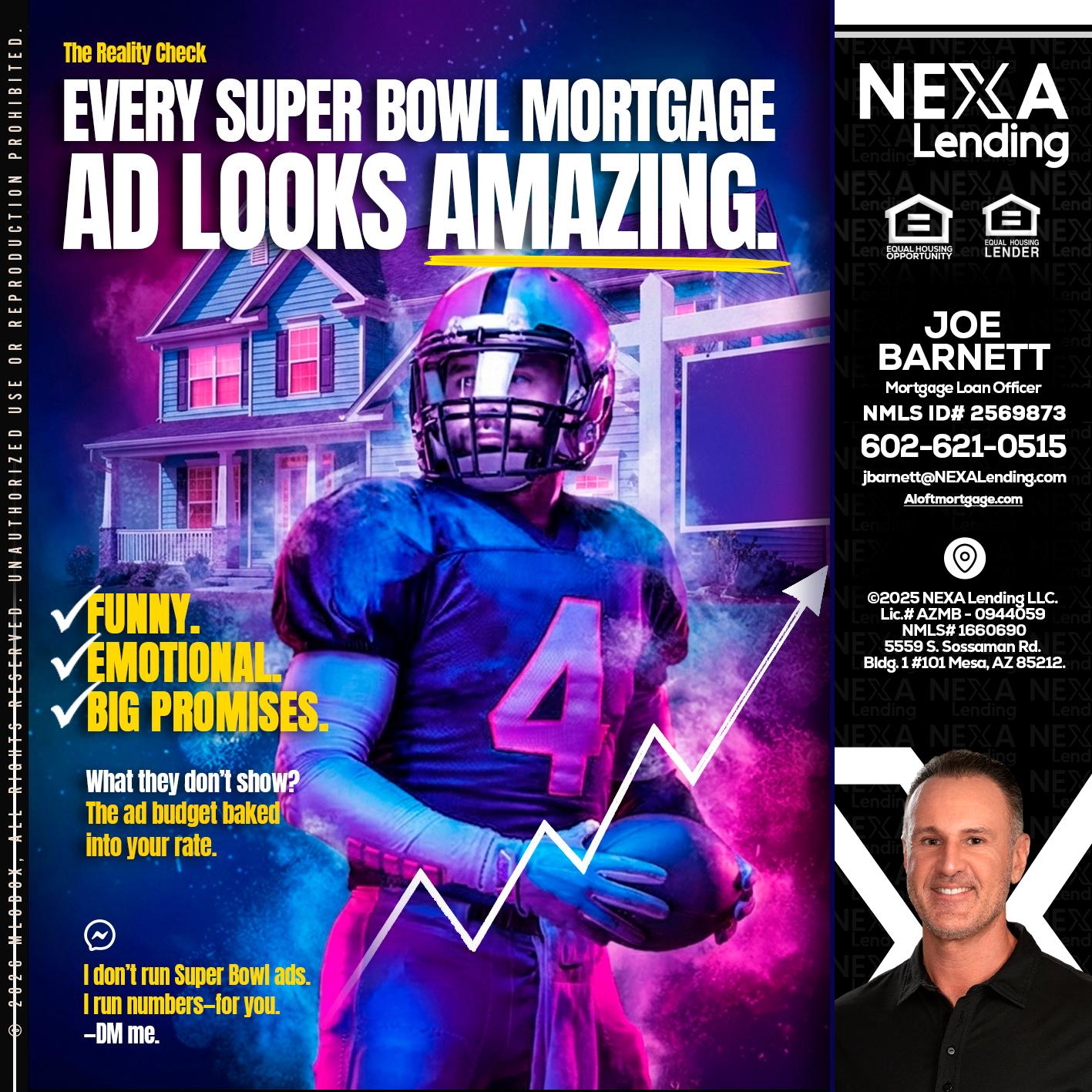 every Super Bowl - Joe Barnett -Mortgage Loan Officer
