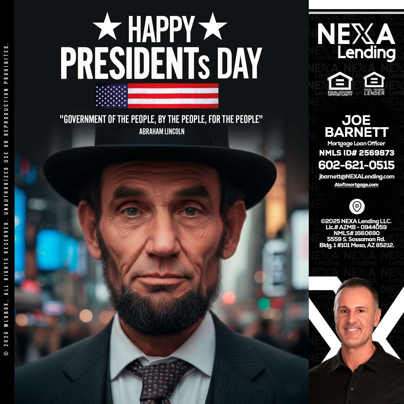 PRESIDENTS DAY - Joe Barnett -Mortgage Loan Officer