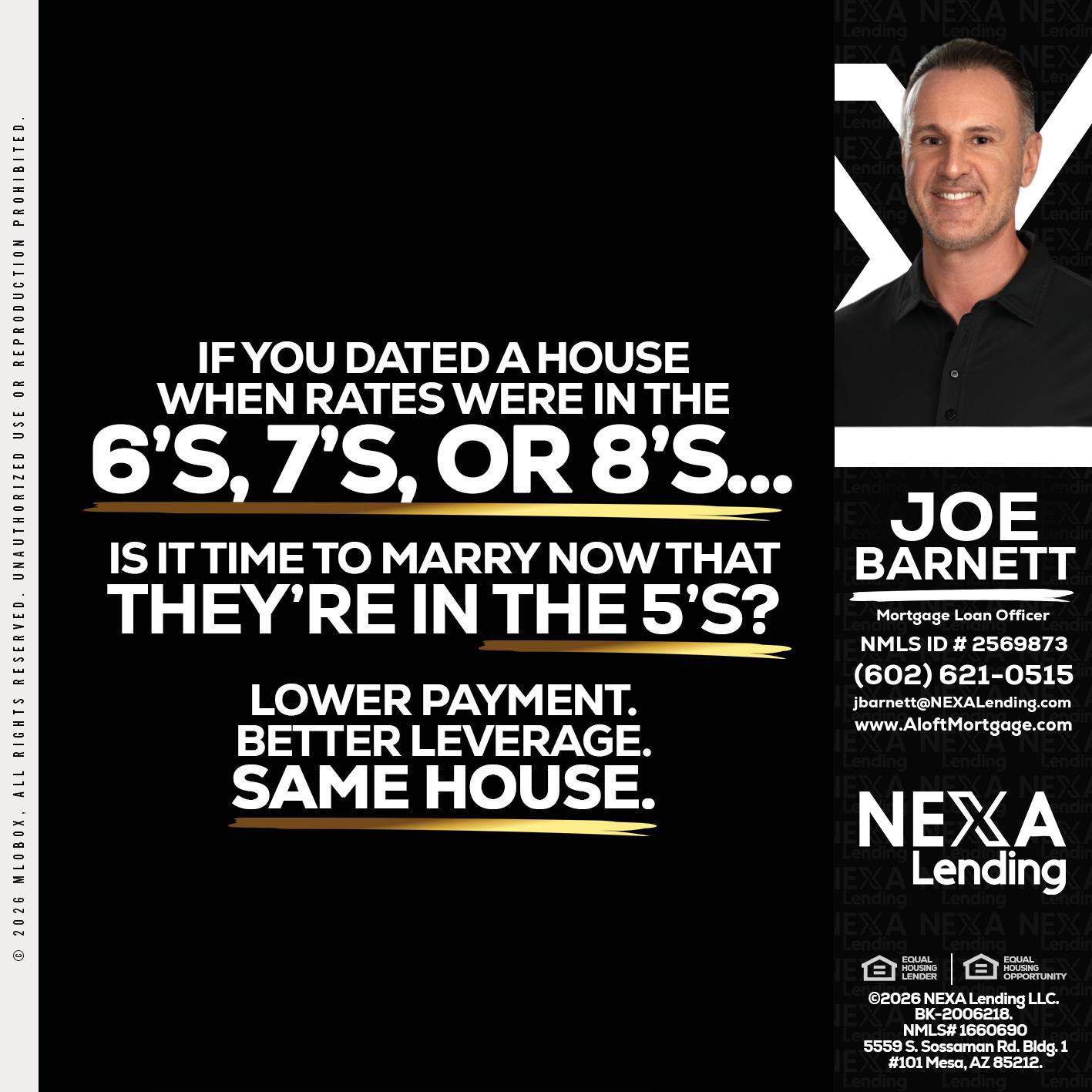 if you dated a house - Joe Barnett -Mortgage Loan Officer