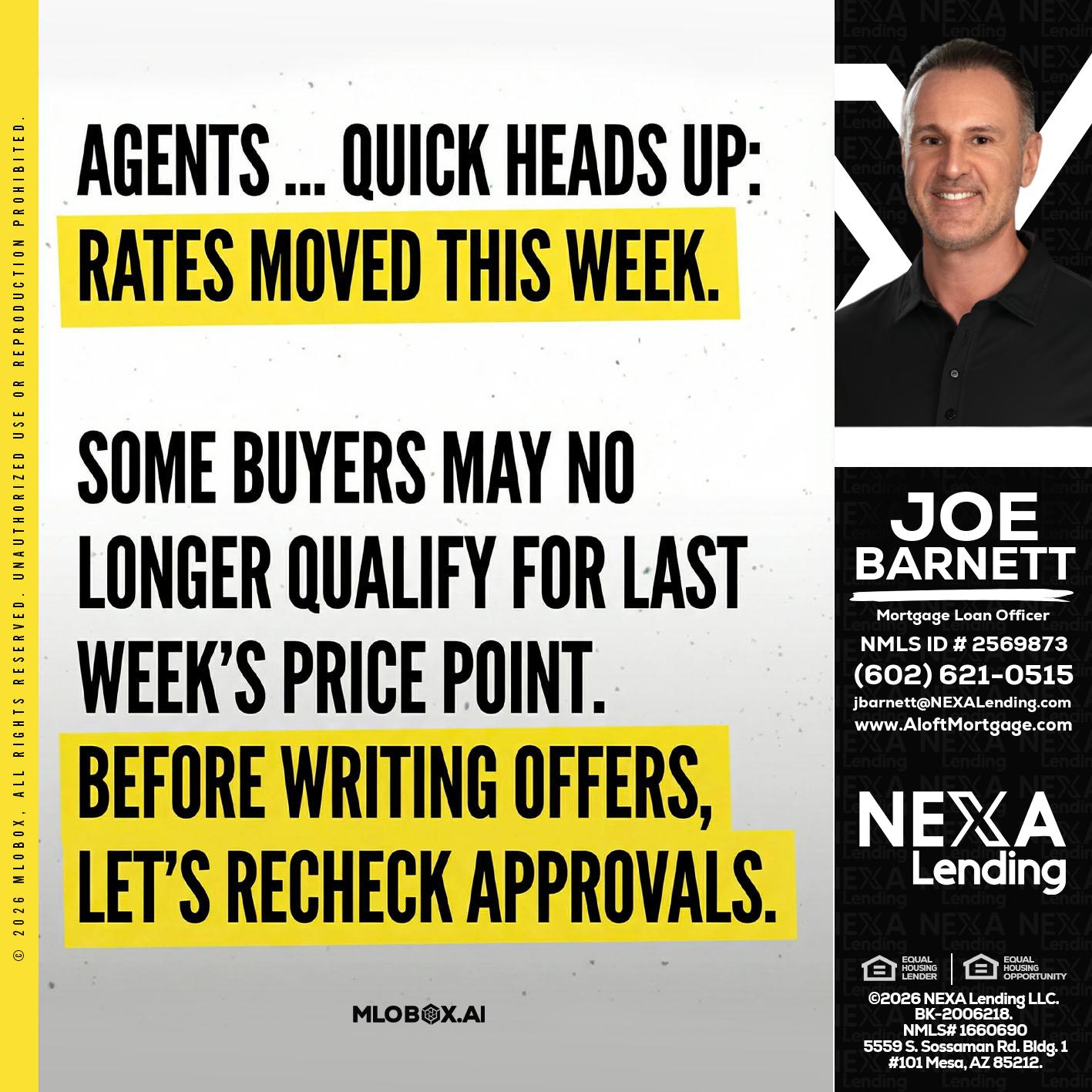 agents quick heads up - Joe Barnett -Mortgage Loan Officer