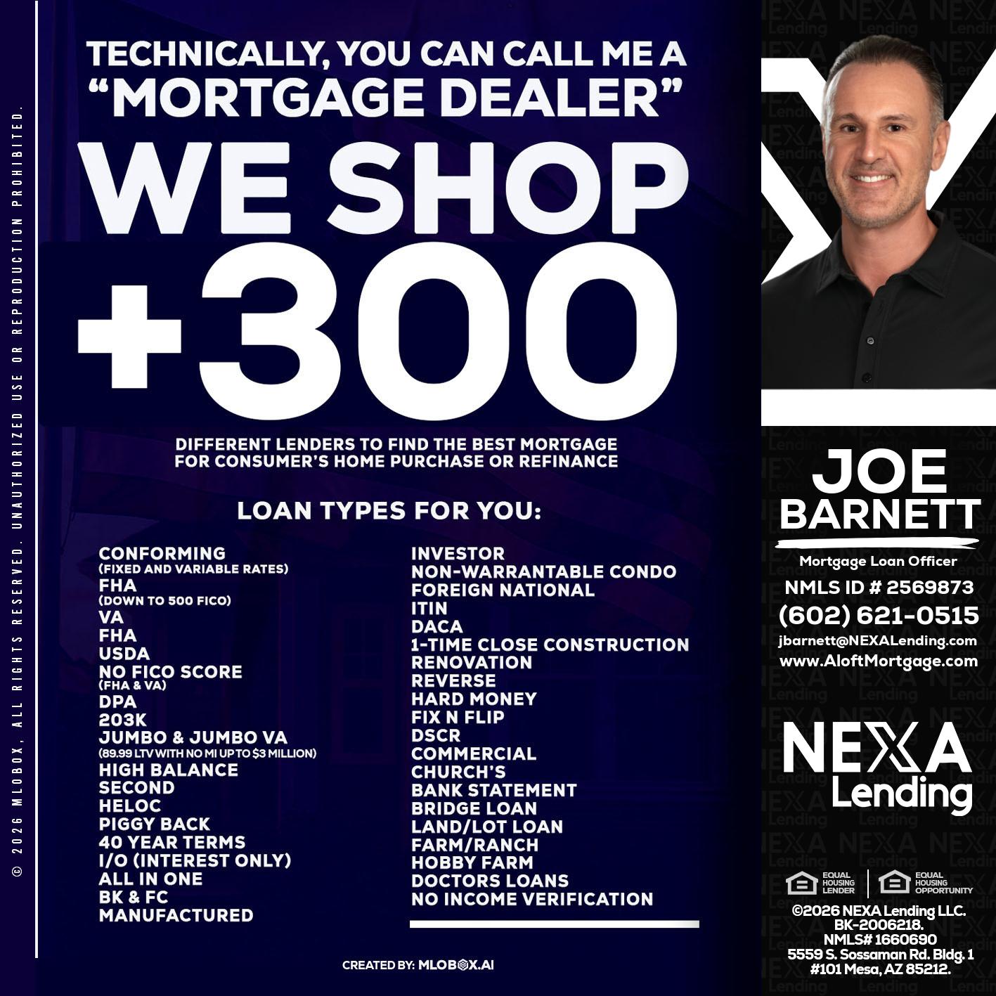 300+ LENDERS - Joe Barnett -Mortgage Loan Officer