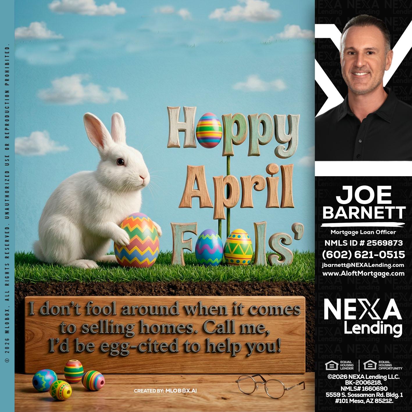 happy april fools - Joe Barnett -Mortgage Loan Officer