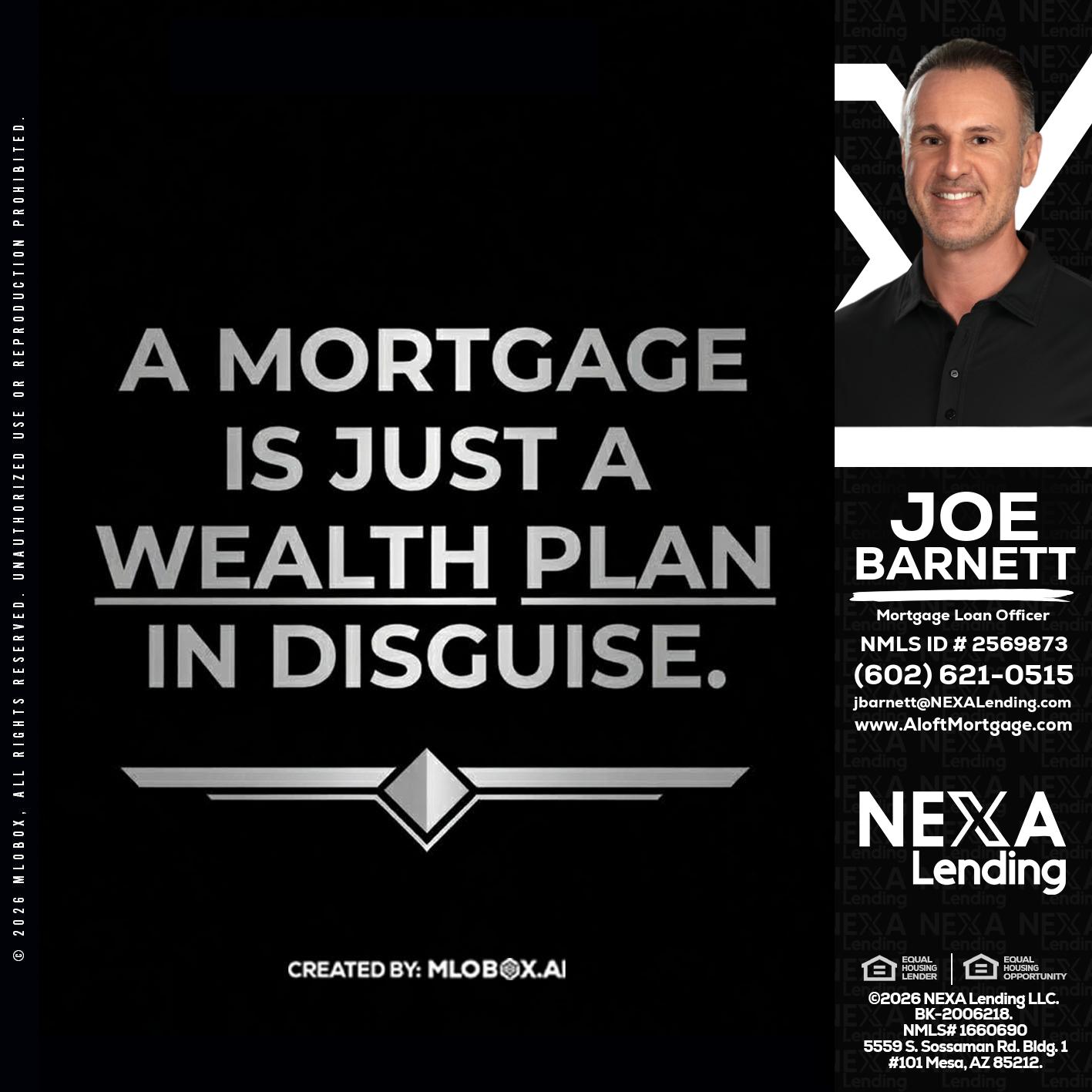 a mortgage is just - Joe Barnett -Mortgage Loan Officer