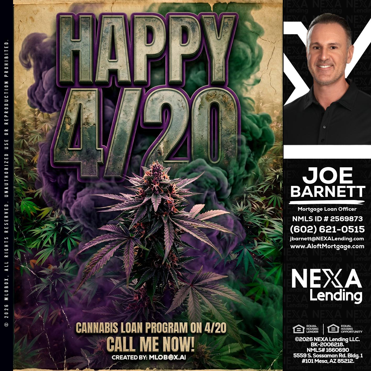HAPPY 420 - Joe Barnett -Mortgage Loan Officer