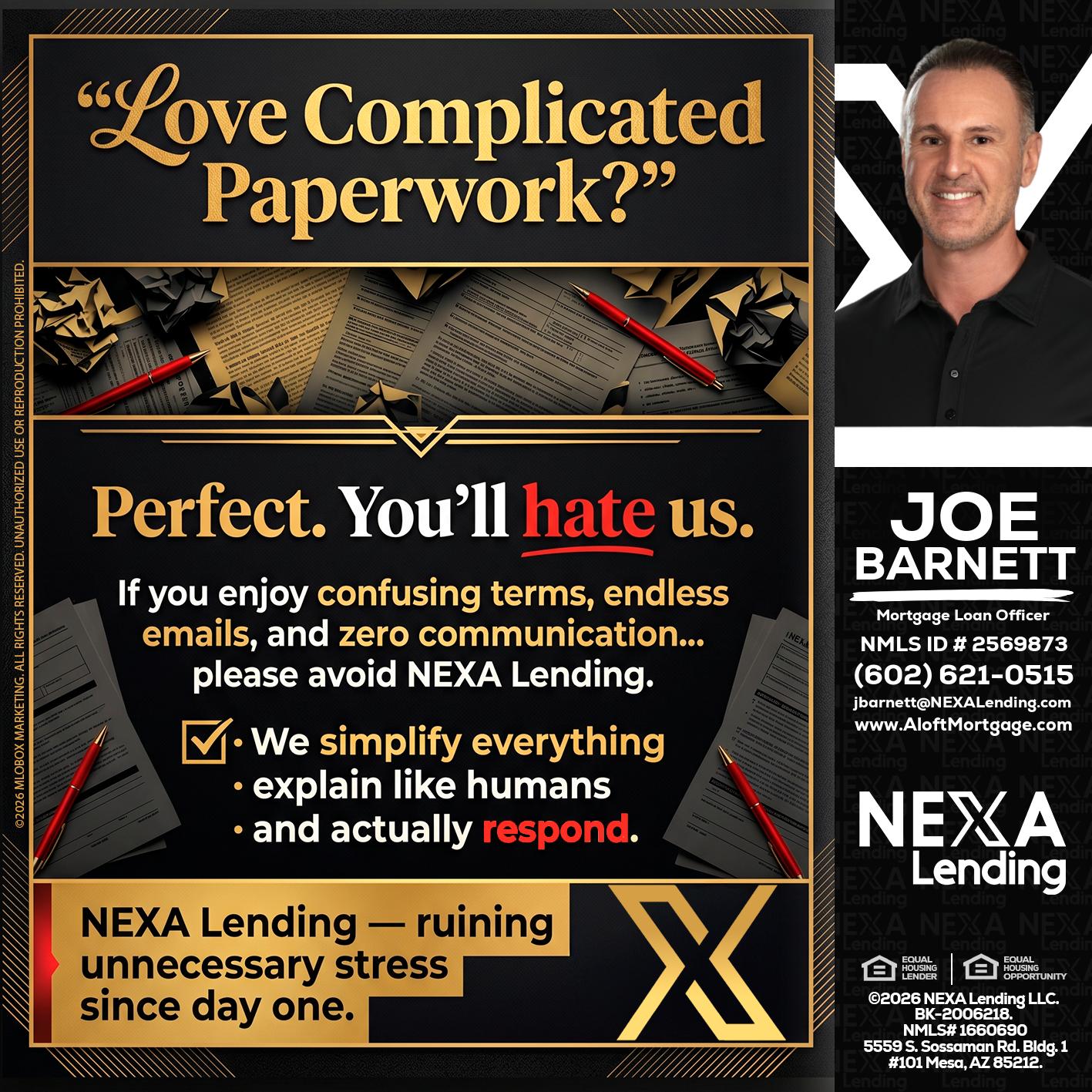YOU WILL HATE US! - Joe Barnett -Mortgage Loan Officer
