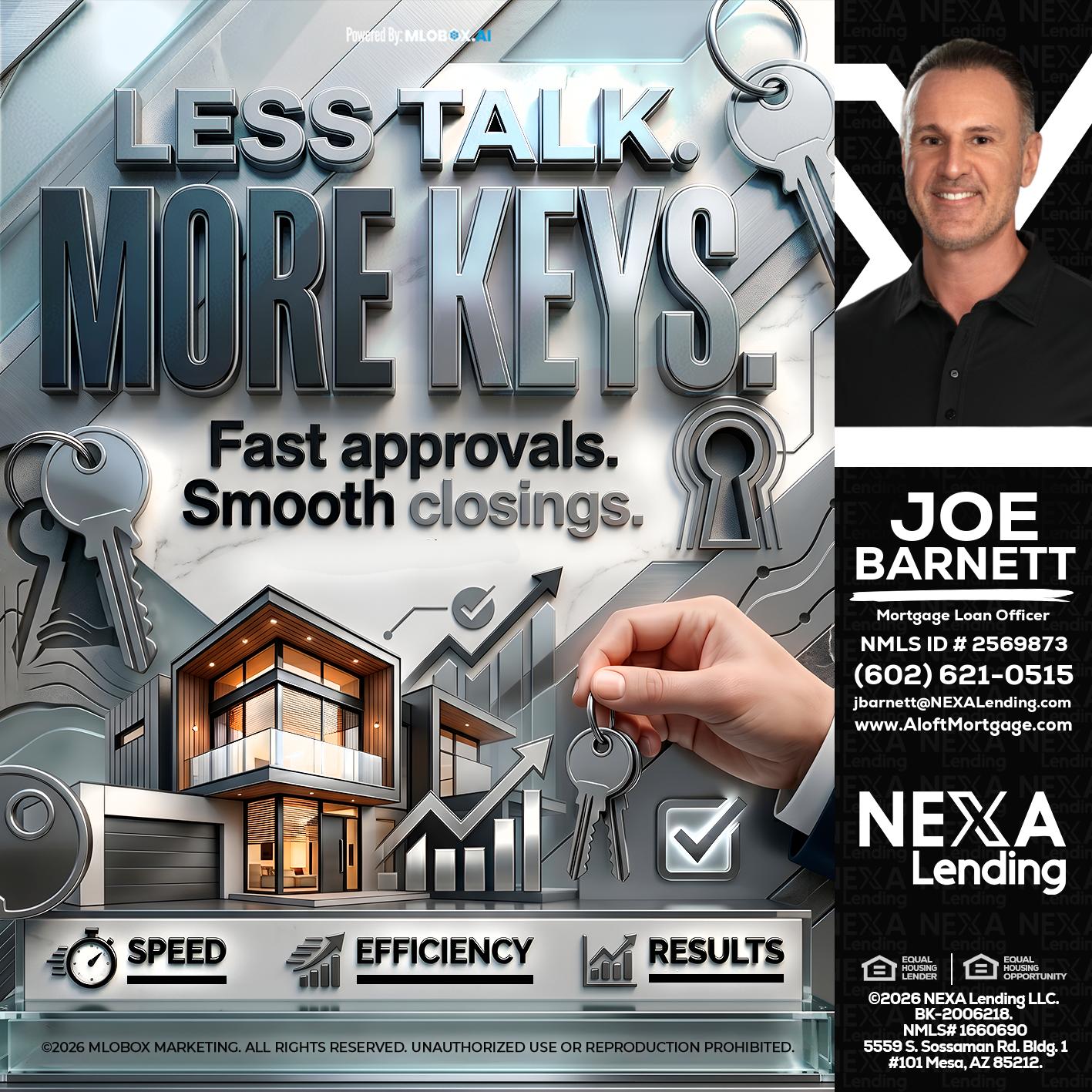 LESS TALK, MORE KEYS! - Joe Barnett -Mortgage Loan Officer