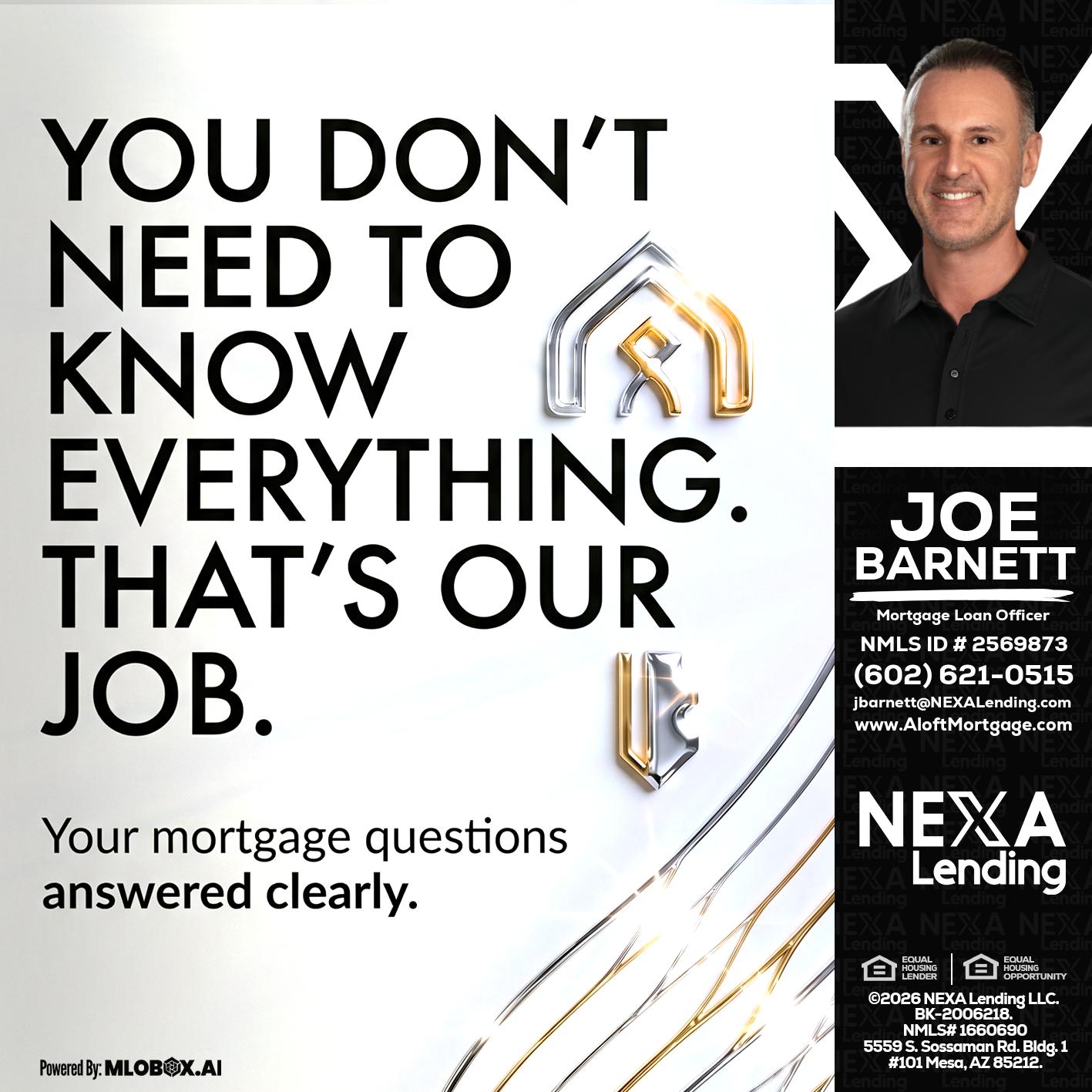 THAT IS OUR JOB - Joe Barnett -Mortgage Loan Officer