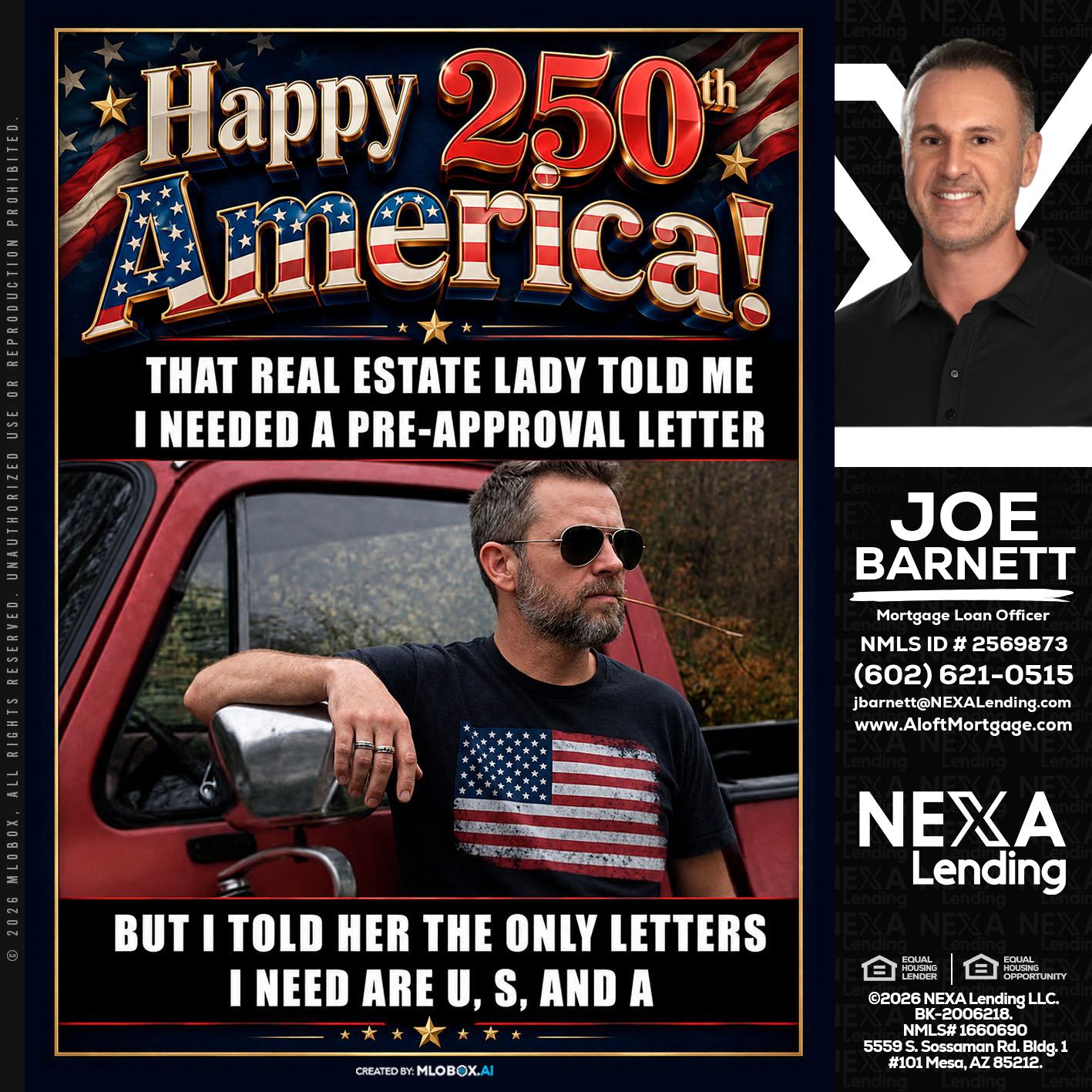 HAPPY 250 TH - Joe Barnett -Mortgage Loan Officer